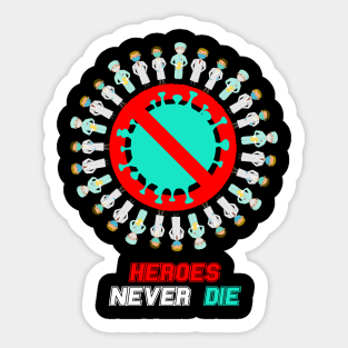 Heroes never die Sticker